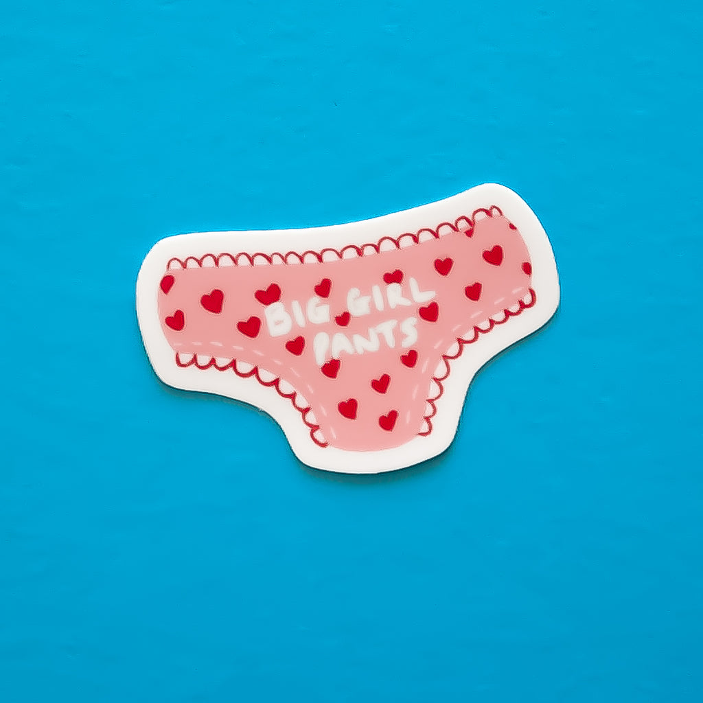 BIG GIRL PANTS STICKER – Project Me